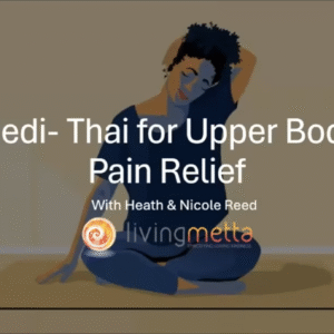 Medi-Thai for Upper Body Pain Relief Workshop